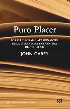 portada Puro Placer: Los 50 Libros más Apasionantes de la Literatura Extranjera del Siglo xx