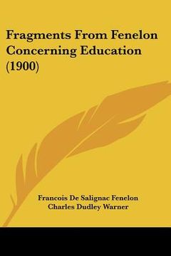 portada fragments from fenelon concerning education (1900) (en Inglés)