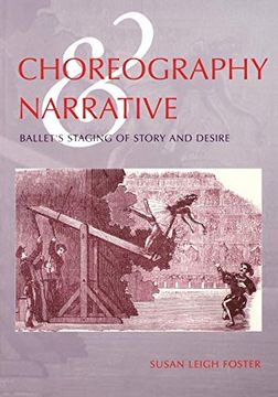 portada Choreography and Narrative: Ballet's Staging of Story and Desire 