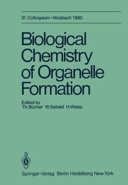 portada biological chemistry of organelle formation: 31. colloquium, 14.-19. april (en Inglés)