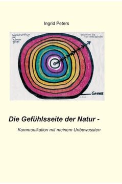 portada Die Gefühlsseite der Natur: Kommunikation mit meinem Unbewussten (in German)