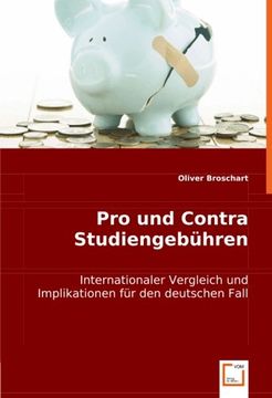 portada Pro und Contra Studiengebühren: Internationaler Vergleich und Implikationen für den deutschen Fall