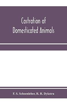 portada Castration of Domesticated Animals; A Text Book for Stock Owners, Students of Agriculture, and Veterinarians (in English)