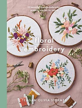 portada Floral Embroidery: Create 10 Beautiful Modern Embroidery Projects Inspired by Nature (Crafts) (in English)