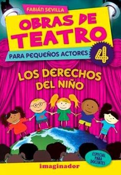 portada Obras de teatro 4 : los derechos del niño : para pequeños actores