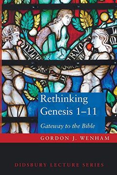 portada Rethinking Genesis 1-11: Gateway to the Bible (Didsbury Lecture) (en Inglés)
