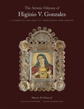 portada The Artistic Odyssey of Higinio V. Gonzales: A Tinsmith and Poet in Territorial New Mexico (in English)