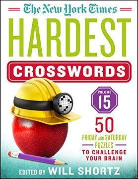 portada The new York Times Hardest Crosswords Volume 15: 50 Friday and Saturday Puzzles to Challenge Your Brain (New York Times Hardest Crosswords, 15) (en Inglés)
