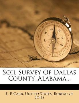 portada soil survey of dallas county, alabama... (in English)