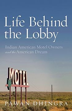 portada Life Behind the Lobby: Indian American Motel Owners and the American Dream (en Inglés)