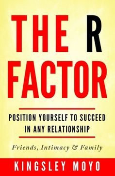 portada The R Factor: Position Yourself To Succeed In Any Relationship