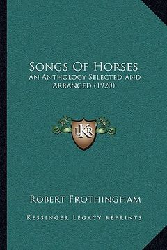 portada songs of horses: an anthology selected and arranged (1920) (en Inglés)