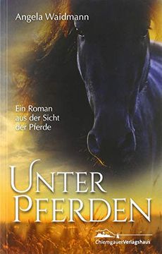 portada Unter Pferden: Ein Roman aus der Sicht der Pferde (en Alemán)