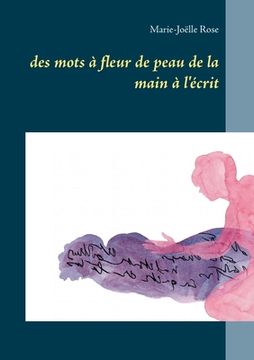 portada des mots à fleur de peau de la main à l'écrit (en Francés)