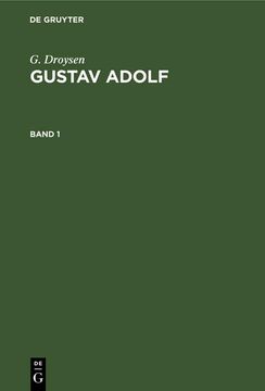 portada G. Droysen: Gustav Adolf. Band 1 (en Alemán)