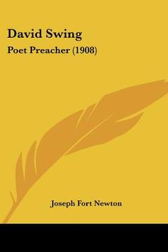 portada david swing: poet preacher (1908) (en Inglés)
