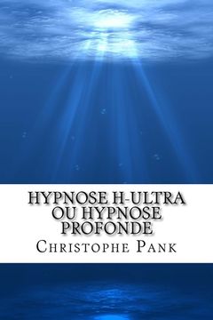 portada Hypnose H-Ultra ou Hypnose Profonde (en Francés)