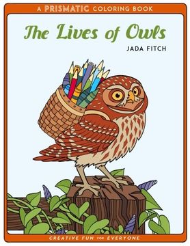 portada The Lives of Owls: A PRISMATIC Coloring book (PRISMATIC Coloring Books) (Volume 1)
