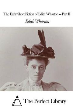 portada The Early Short Fiction of Edith Wharton - Part II (en Inglés)