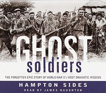 portada Ghost Soldiers: The Forgotten Epic Story of World war Ii's Most Dramatic Mission () (in English)