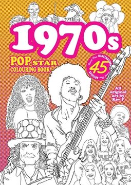 portada 1970s Pop Star Colouring Book: 45 all new images and articles - colouring fun for kids of all ages (en Inglés)
