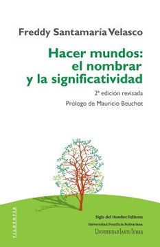 portada HACER MUNDOS: EL NOMBRAR Y LA SIGNIFICATIVIDAD (in Spanish)