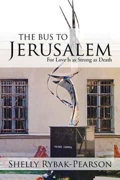 portada The Bus to Jerusalem: For Love Is as Strong as Death (en Inglés)