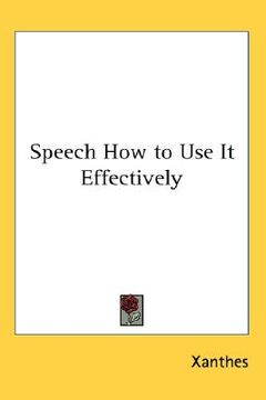 portada speech how to use it effectively (en Inglés)