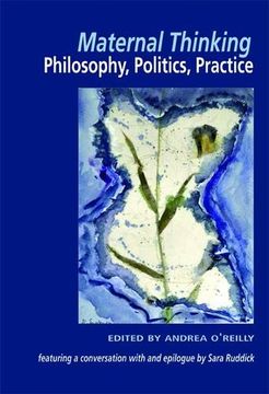 portada Maternal Thinking; Philosophy, Politics, Practice (en Inglés)