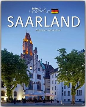 portada Horizont Saarland - 160 Seiten Bildband mit 250 Bildern - Stürtz Verlag (en Alemán)