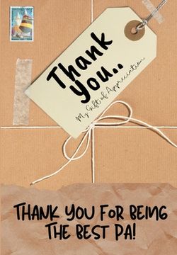 portada Thank You For Being The Best Pa!: My Gift Of Appreciation: Full Color Gift Book Prompted Questions 6.61 x 9.61 inch