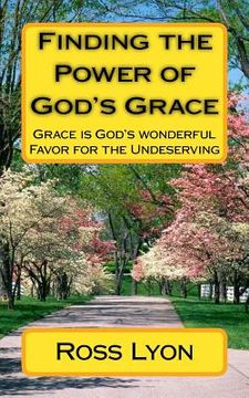 portada Finding the Power of God's Grace (en Inglés)