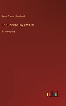 portada The Chinese Boy and Girl: in large print (en Inglés)