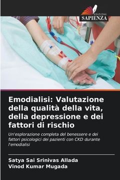 portada Emodialisi: Valutazione della qualità della vita, della depressione e dei fattori di rischio (in Italian)