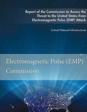 portada Report of the Commission to Assess the Threat to the United States: from Electromagnetic Pulse (EMP) Attack