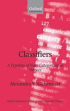 portada Classifiers: A Typology of Noun Categorization Devices (Oxford Studies in Typology and Linguistic Theory) (en Inglés)