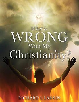 portada What is Wrong With my Christianity? (in English)