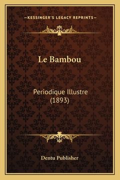 portada Le Bambou: Periodique Illustre (1893) (en Francés)