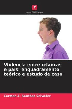 portada Violência Entre Crianças e Pais: Enquadramento Teórico e Estudo de Caso
