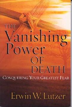 portada the vanishing power of death: conquering your greatest fear (en Inglés)