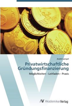 portada Privatwirtschaftliche Gründungsfinanzierung: Möglichkeiten - Leitfaden - Praxis