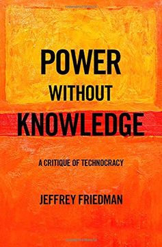 portada Power Without Knowledge: A Critique of Technocracy (en Inglés)