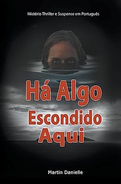 portada Há Algo Escondido Aqui: Mistério Thriller e Suspense em Português (in Portuguese)
