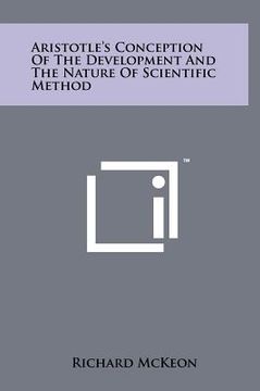 portada aristotle's conception of the development and the nature of scientific method (en Inglés)