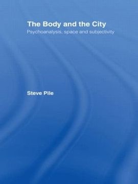 portada The Body and the City: Psychoanalysis, Space and Subjectivity (in English)