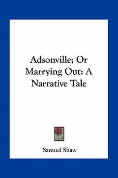 portada adsonville; or marrying out: a narrative tale (en Inglés)