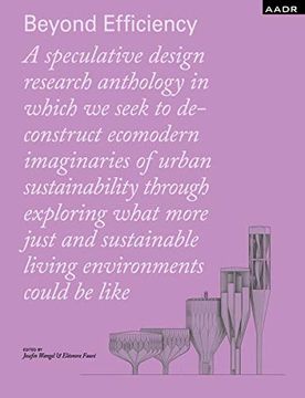 portada Beyond Efficiency: Speculative Design for Living in the Ecocene (Research and Practice) (en Inglés)