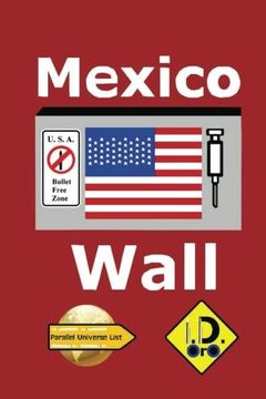 portada Mexico Wall (Deutsche Ausgabe) (Parallel Universe List 131)