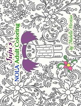 portada Juju's NOLA Adult Coloring Book (Juju the GOOD voodoo)