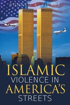 portada Islamic Violence in America's Streets (in English)